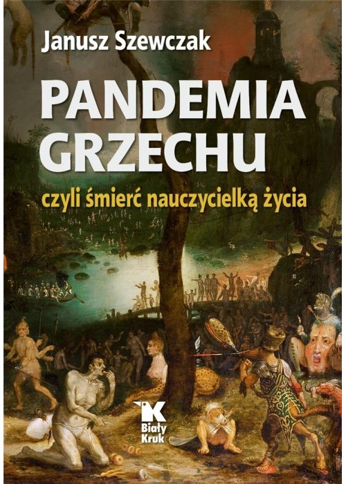 Pandemia grzechu czyli śmierć nauczycielką życia