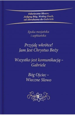 Przyjdę wkrótce! Jam Jest Chrystus Boży. Trylogia