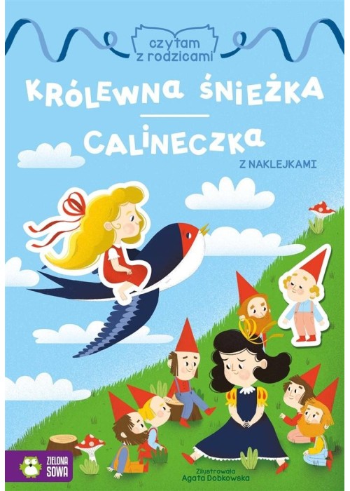 Czytam z rodzicami. Królewna Śnieżka/ Calineczka