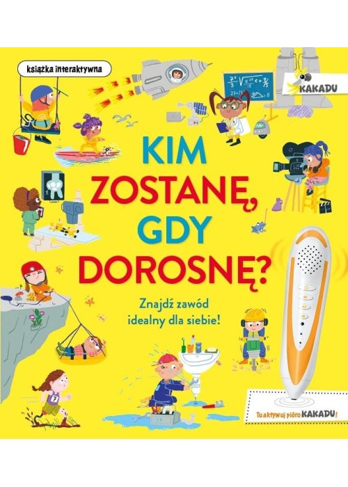 Kim zostanę, gdy dorosnę