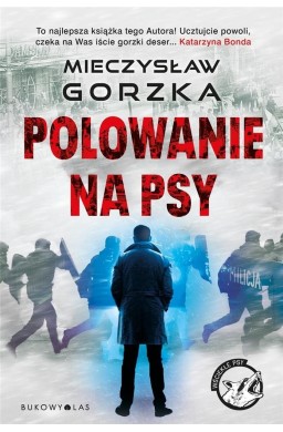 Polowanie na psy. Cykl Wściekłe psy