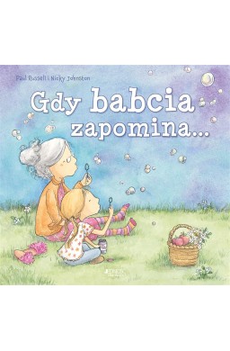 Gdy babcia zapomina...