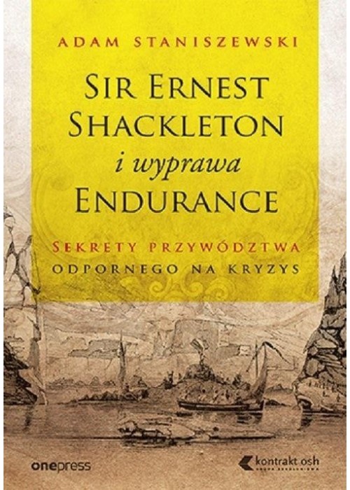 Sir Ernest Shackleton i wyprawa Endurance