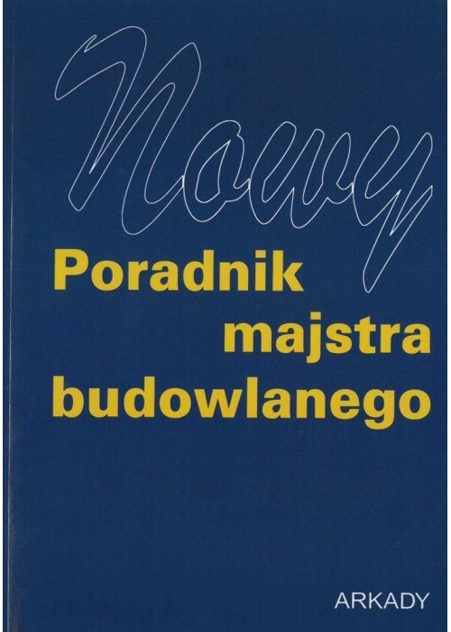 Nowy poradnik majstra budowlanego