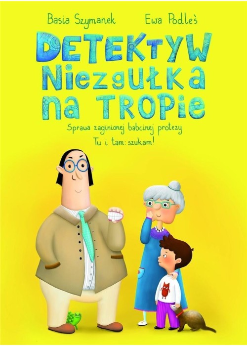 Detektyw Niezgułka na tropie. Sprawa zaginionej..