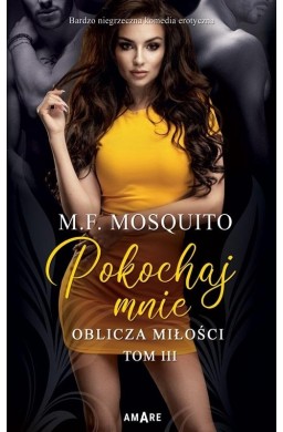 Oblicza miłości T.3 Pokochaj mnie