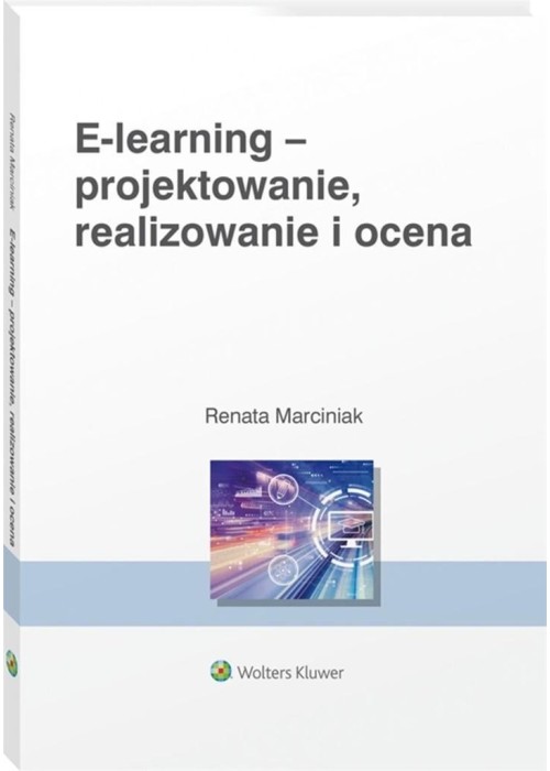 E-learning: projektowanie, organizowanie..
