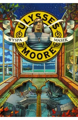 Ulysses Moore T.4 Wyspa masek