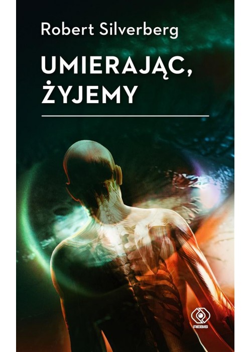 Umierając, żyjemy