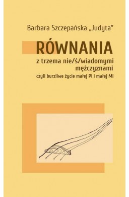 Równania z trzema nie/ś/wiadomymi mężczyznami