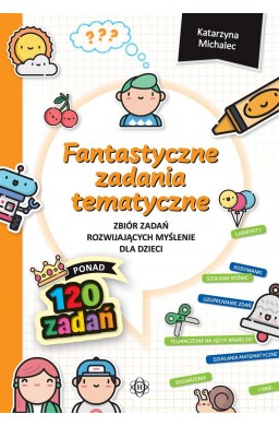 Fantastyczne zadania tematyczne. Zbiór zadań