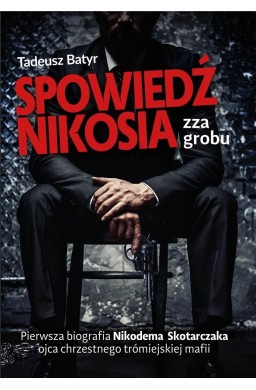 Spowiedź Nikosia zza grobu