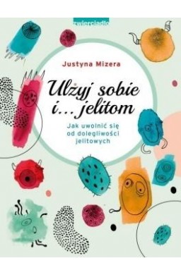 Ulżyj sobie i jelitom