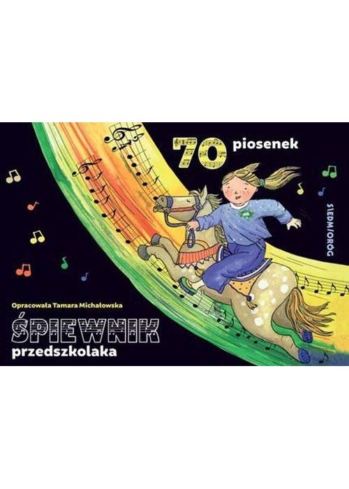 Śpiewnik przedszkolaka. 70 ilustrowanych piosenek