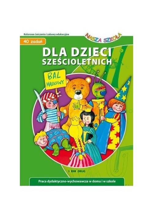 Dla dzieci sześcioletnich. Nasza szkoła