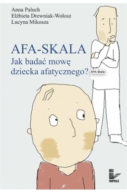 AFA-SKALA. Jak badać mowę dziecka afatycznego?
