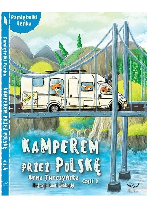 Pamiętnik Fenka. Kamperem przez Polskę cz.4