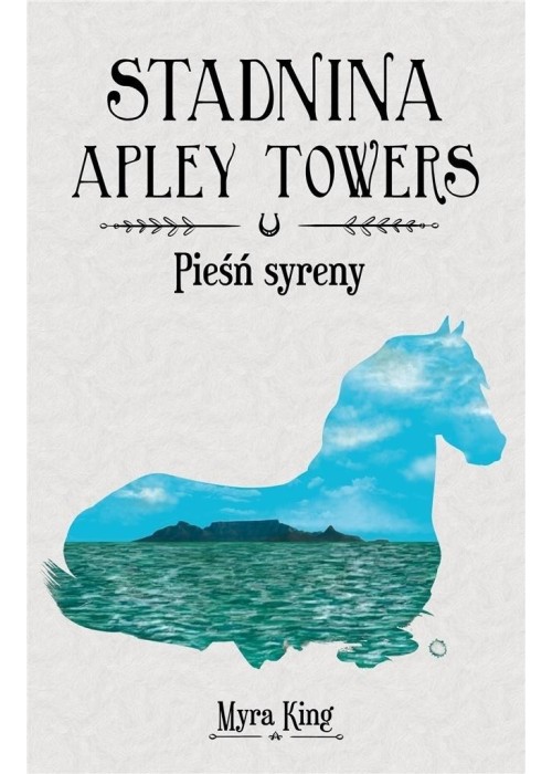 Stadnina Apley Towers T.3 Pieśń syreny