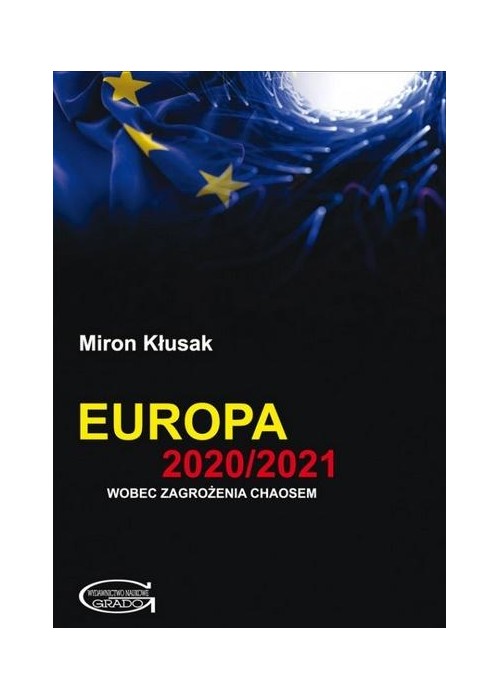 Europa 2020/2021 wobec zagrożenia chaosem