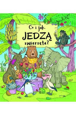 Co i jak jedzą zwierzęta?