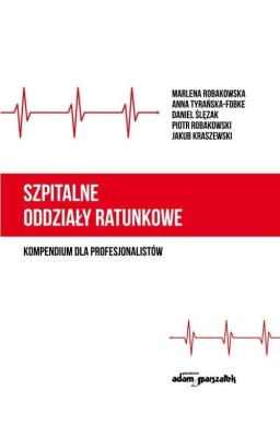Szpitalne oddziały ratunkowe - kompendium dla...