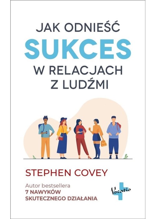 Jak odnieść sukces w relacjach z ludźmi