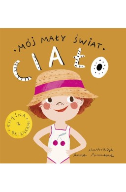 Mój mały świat. Ciało