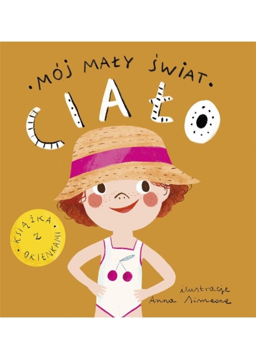 Mój mały świat. Ciało