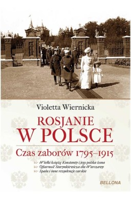 Rosjanie w Polsce. Czas zaborów 1795-1915