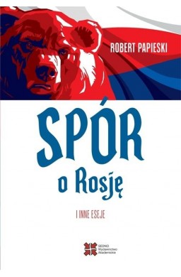 Spór o Rosję i inne eseje