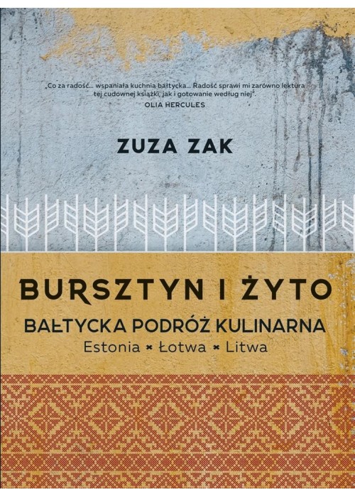 Bursztyn i żyto - Bałtycka podróż kulinarna