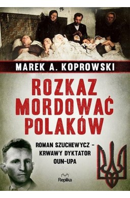 Rozkaz mordować Polaków