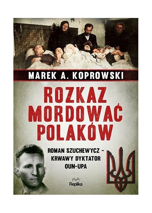 Rozkaz mordować Polaków