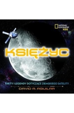 National Geographic Kids. Księżyc. Fakty i ...