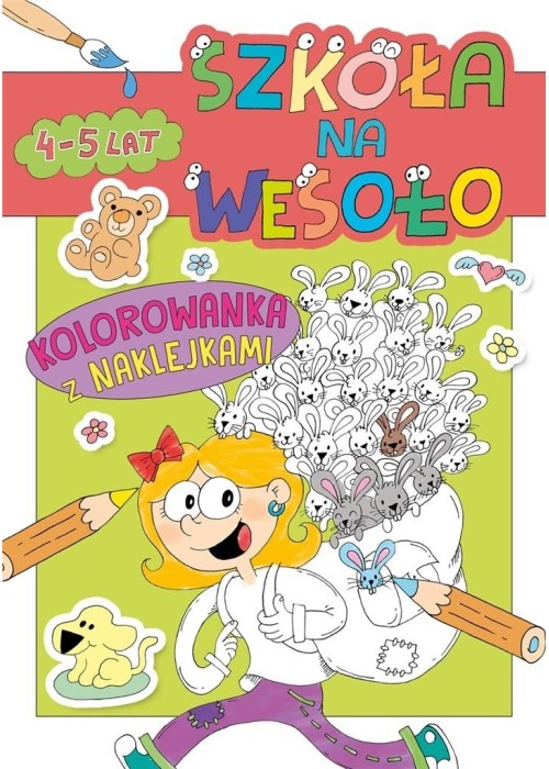 Szkoła na wesoło. Kolorowanka z naklejkami 4-5...