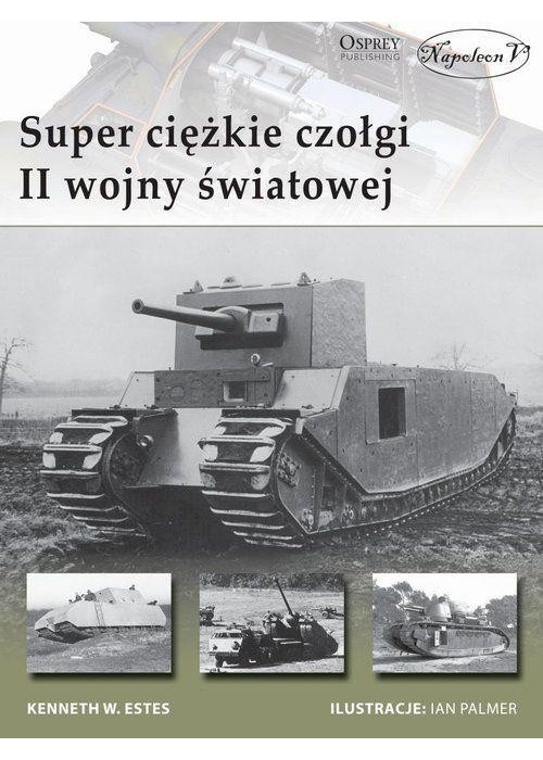 Super ciężkie czołgi II wojny światowej