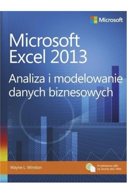 Microsoft Excel 2013. Analiza i modelowanie danych