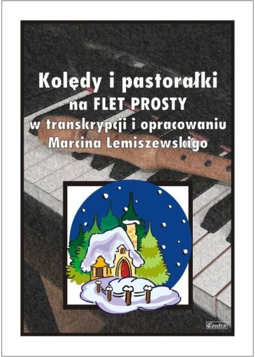 Kolędy i pastorałki na flet prosty Kolędy i pastorałki na flet prosty