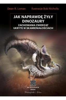 Jak naprawdę żyły dinozaury