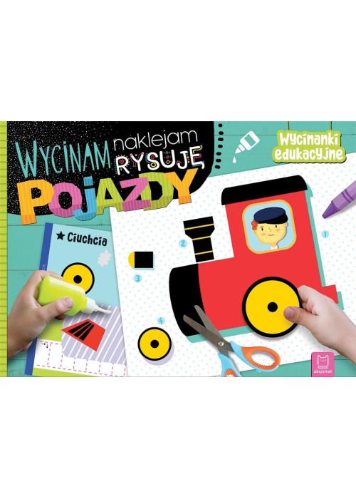 Wycinam, naklejam, rysuję. Pojazdy