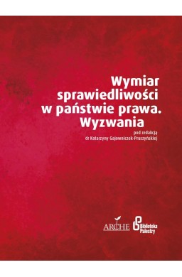 Wymiar sprawiedliwości w państwie prawa