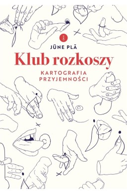 Klub rozkoszy. Kartografia przyjemności