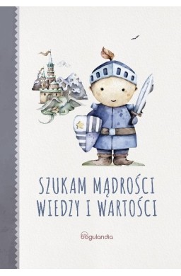 Szukając mądrości wiedzy i wartości