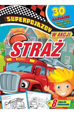 Superpojazdy w akcji. Straż