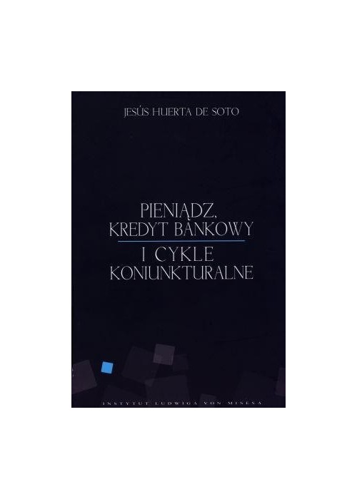 Pieniądz, kredyt bankowy i cykle koniunkturalne