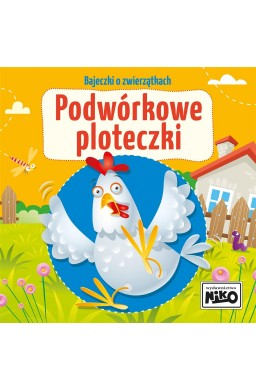 Bajeczki o zwierzątkach. Podwórkowe ploteczki