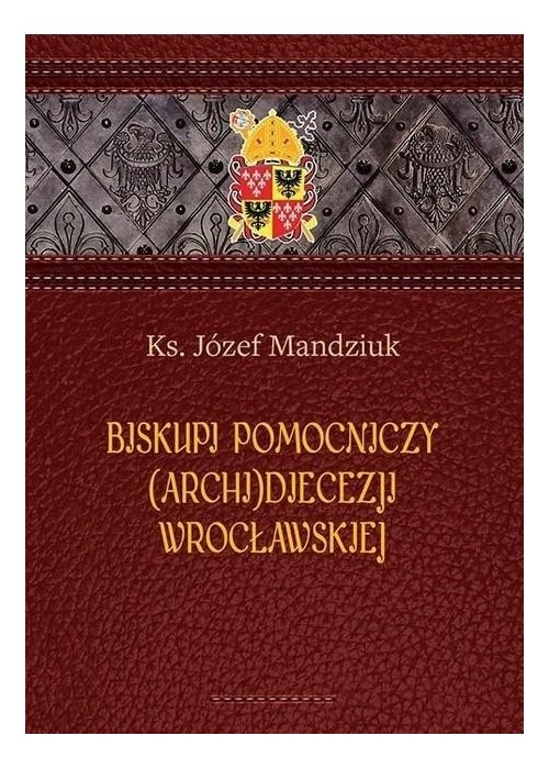 Biskupi pomocniczy (Archi)Diecezji Wrocławskiej