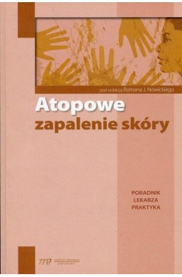 Atopowe zapalenie skóry. Poradnik lekarza praktyka