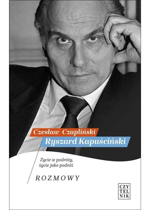 Ryszard Kapuściński. Życie w podróży..