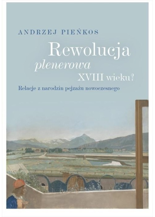 Rewolucja plenerowa XVIII wieku?